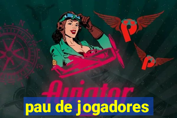 pau de jogadores